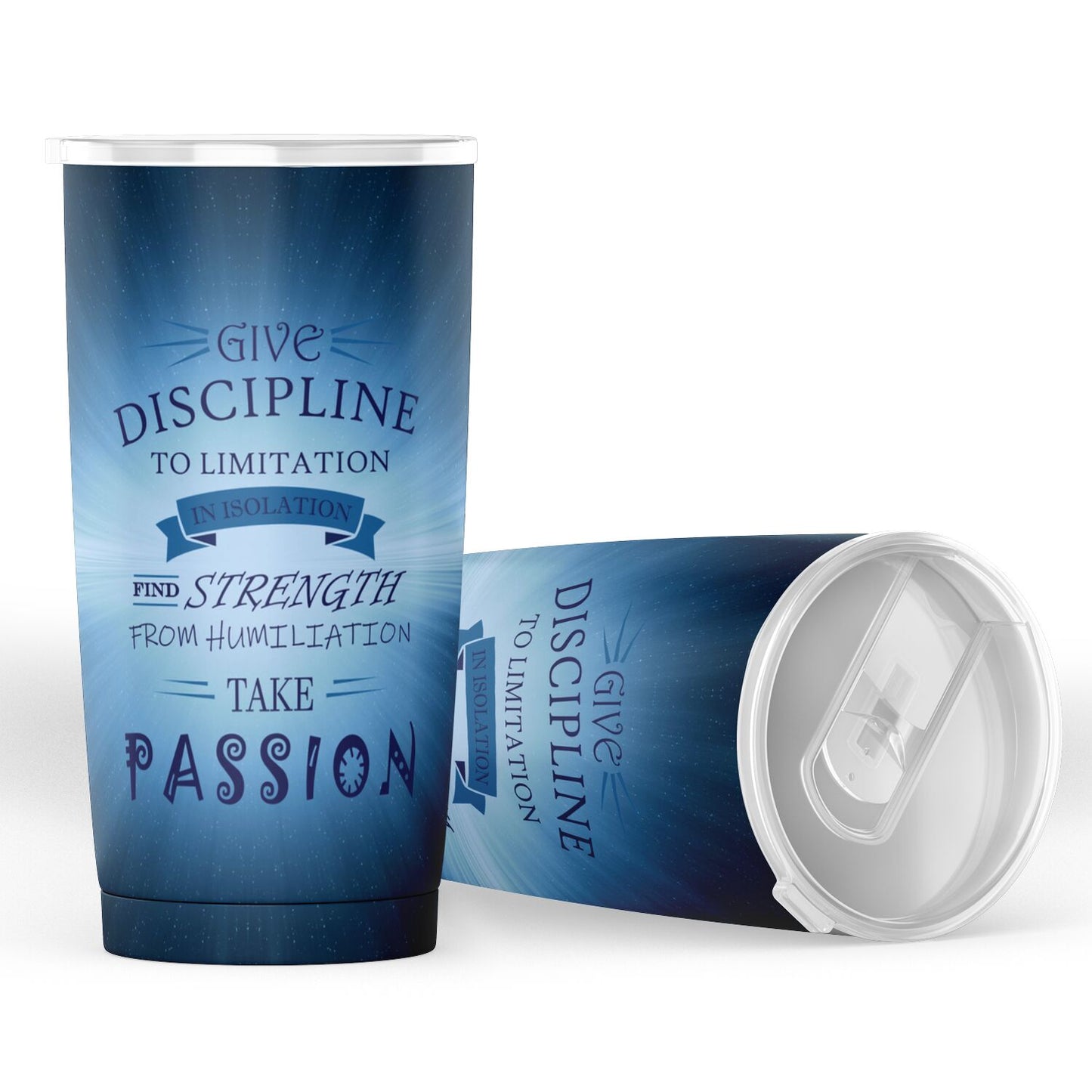 Give Discipline - Take Passion Tumbler